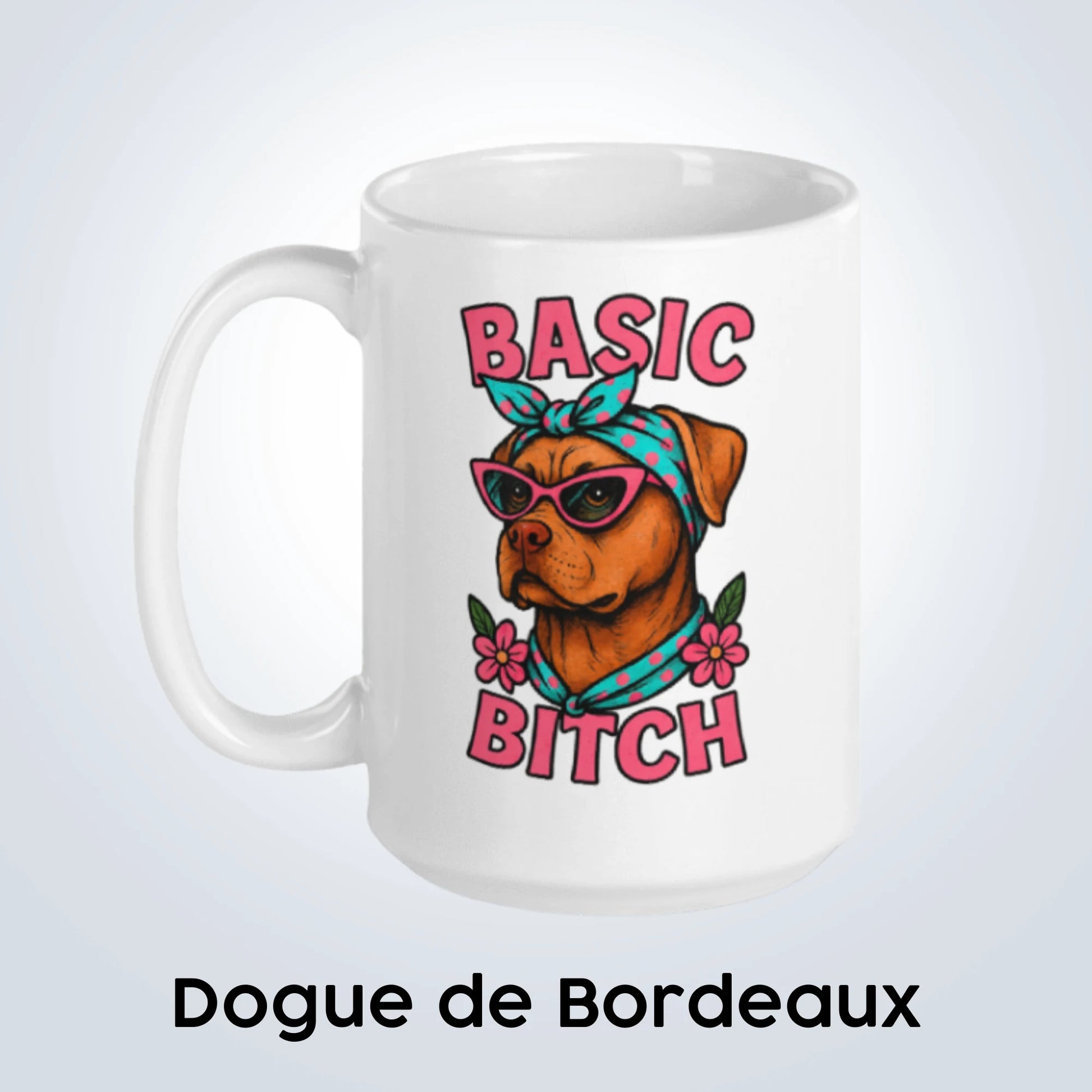 Dogue de Bordeaux Basic Bitch Design