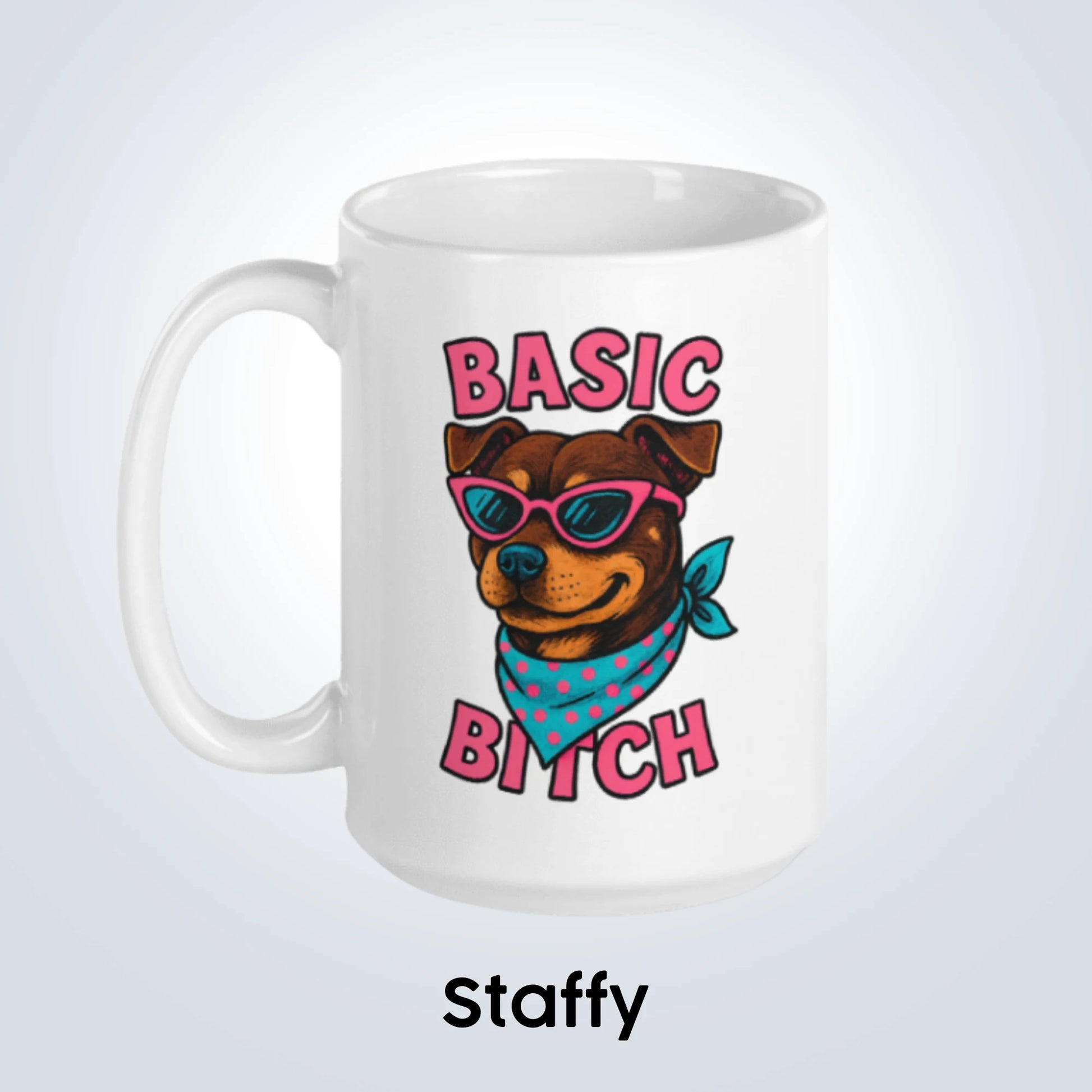 Staffy Basic Bitch Design