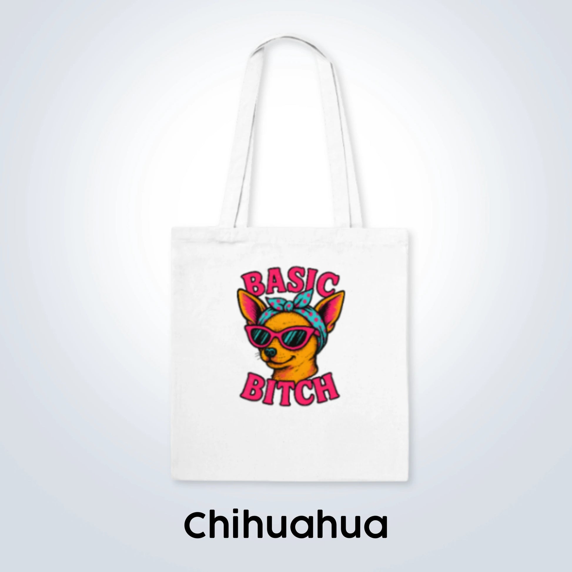 Chihuahua Basic Bitch Design