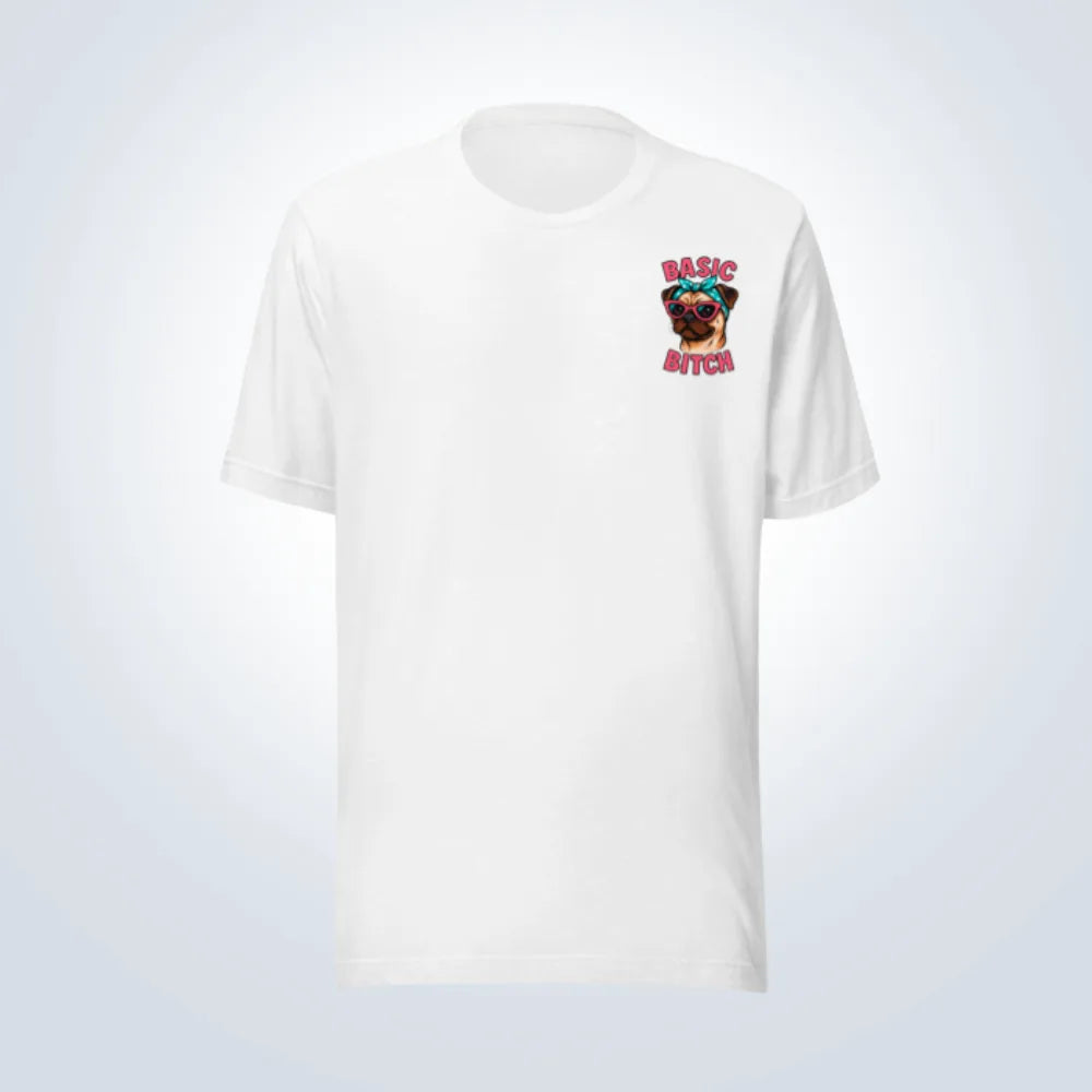 Basic Bitch Pug T-Shirt – White – Front View