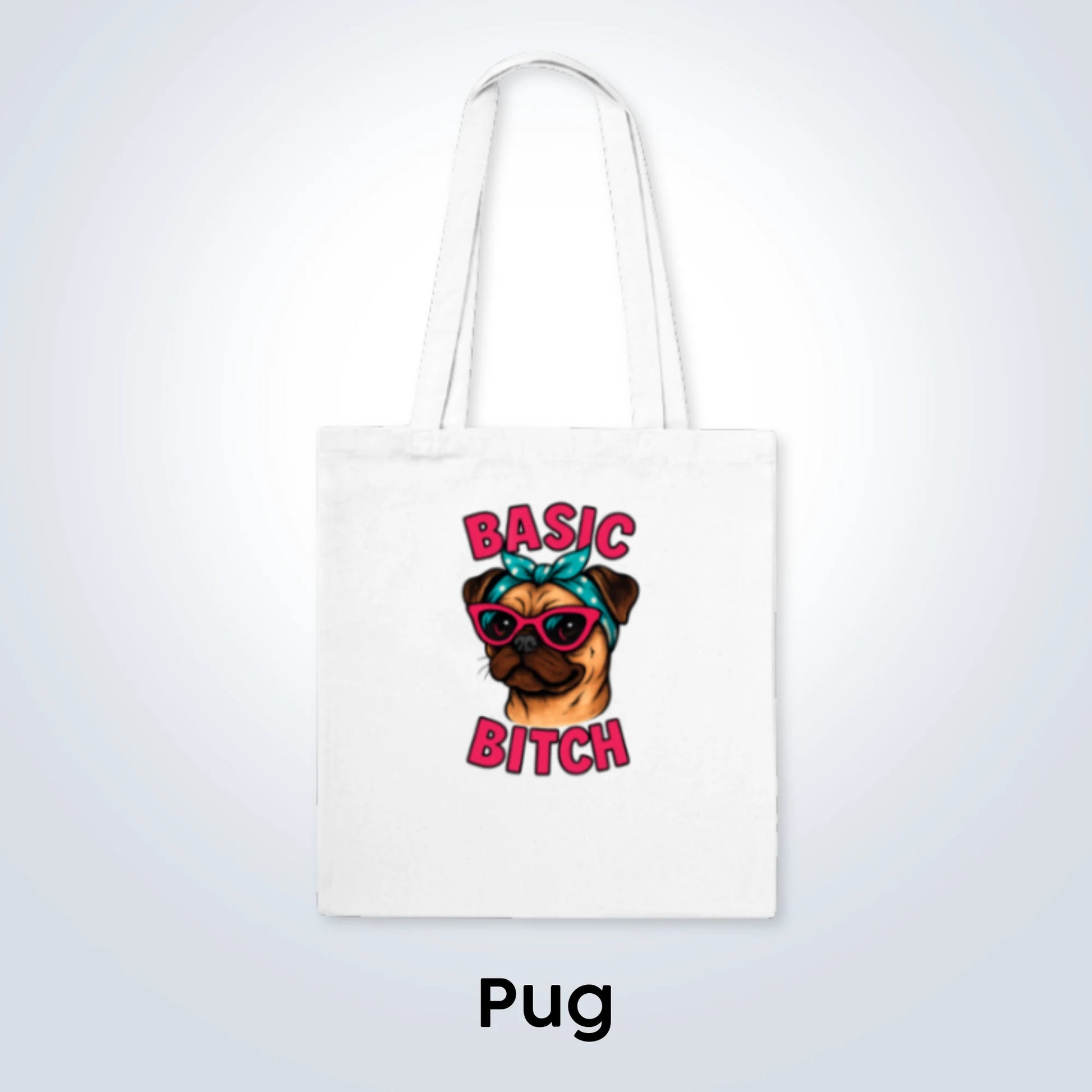 Pug Basic Bitch Design